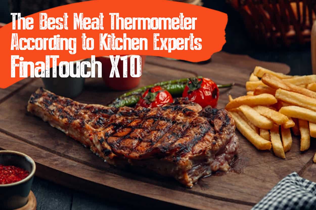 https://www.chefstemp.com/wp-content/uploads/2022/02/ChefsTemp-The-Best-Meat-Thermometer-According-to-Kitchen-Experts-FinalTouch-X10.jpg